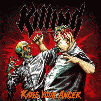 Killing : Raise Your Anger